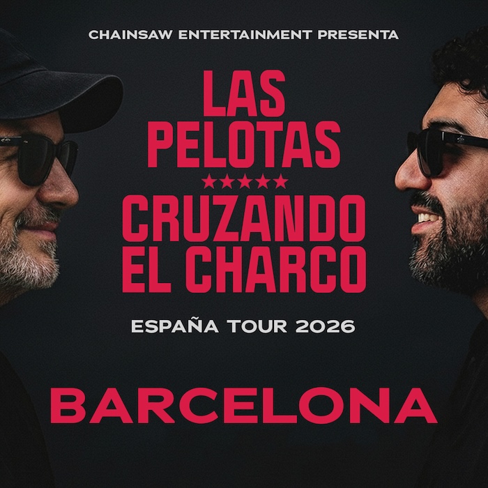 Las Pelotas y Cruzando el Charco en Barcelona